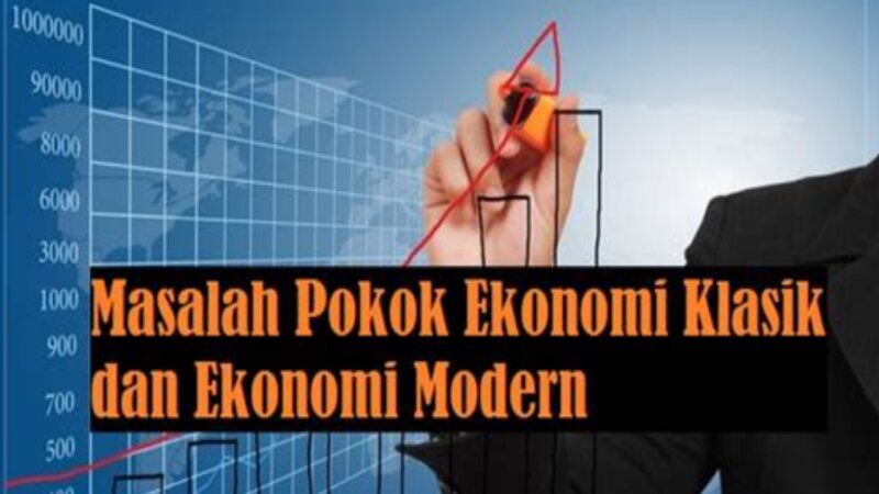 3 Perbedaan Ekonomi Klasik dan Modern Yang Perlu Diketahui